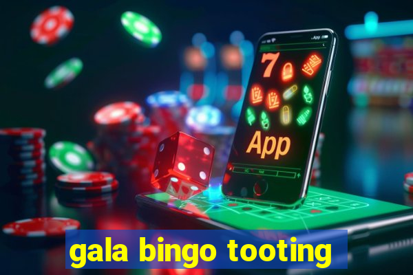 gala bingo tooting