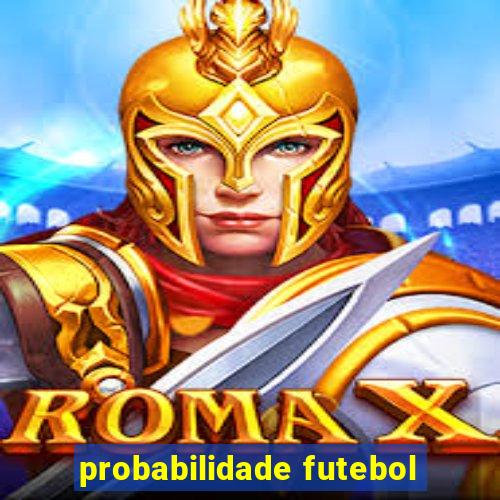 probabilidade futebol