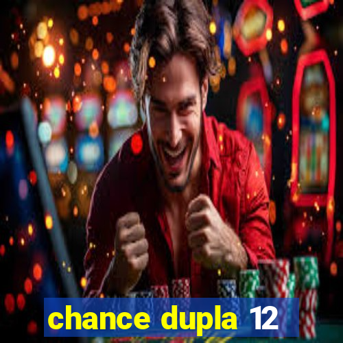 chance dupla 12