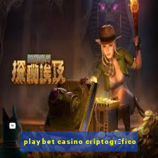 playbet casino criptogr谩fico