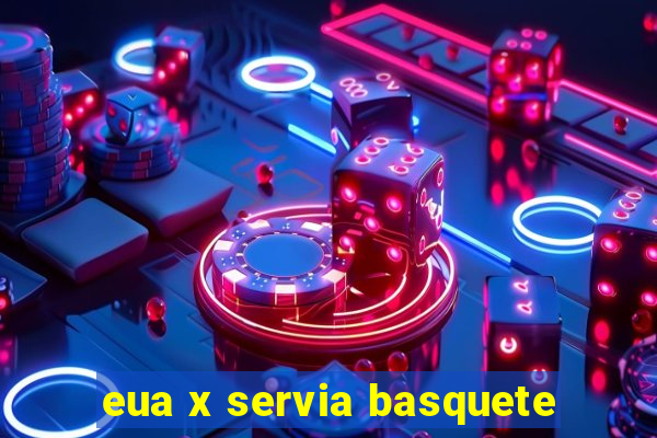 eua x servia basquete