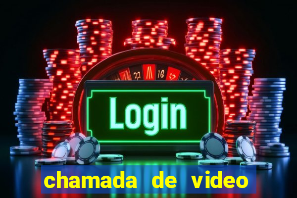 chamada de video garota de programa