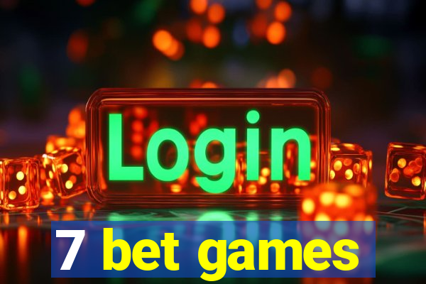 7 bet games