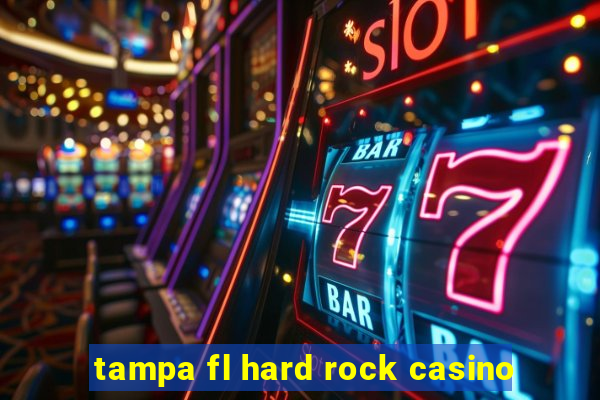 tampa fl hard rock casino