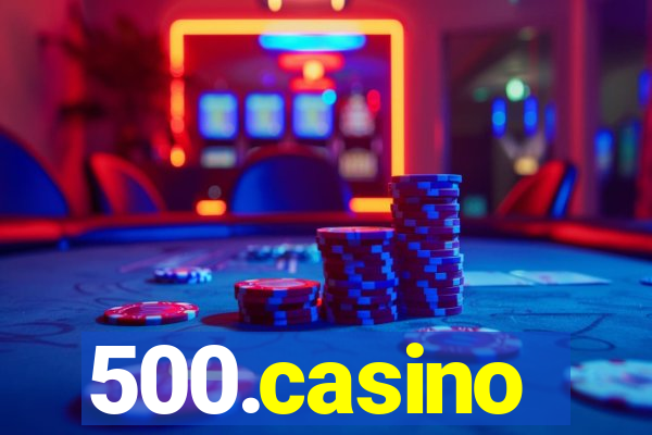 500.casino