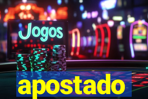 apostado