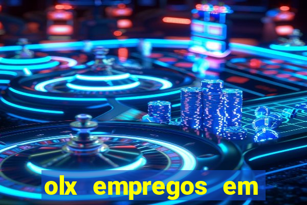 olx empregos em salvador hoje