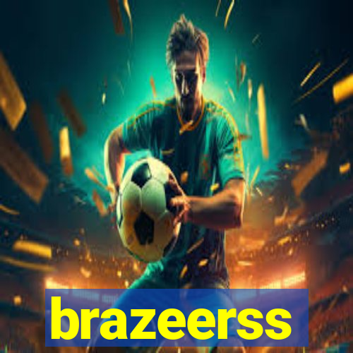 brazeerss