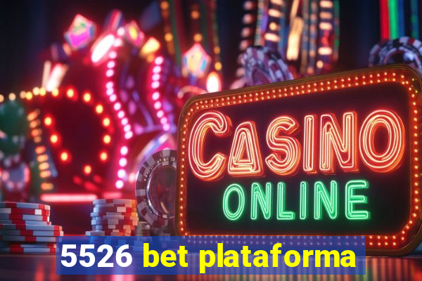 5526 bet plataforma