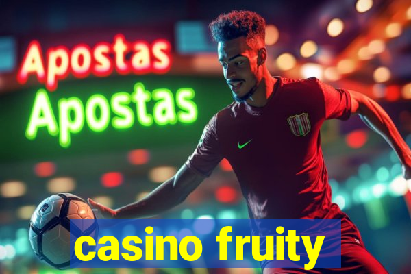 casino fruity