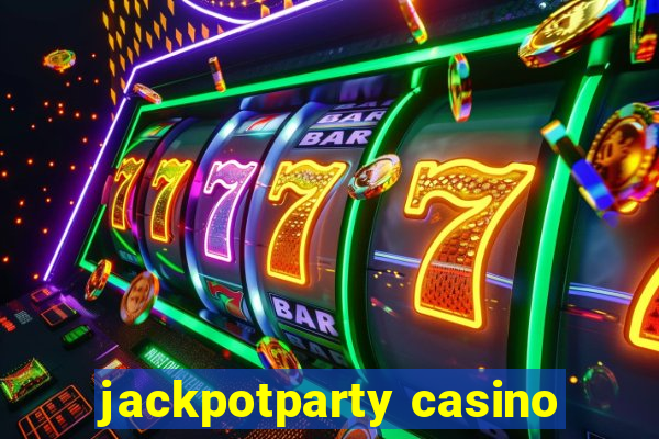 jackpotparty casino