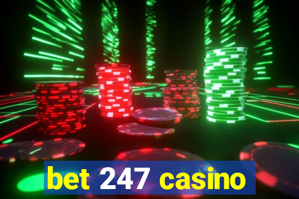 bet 247 casino