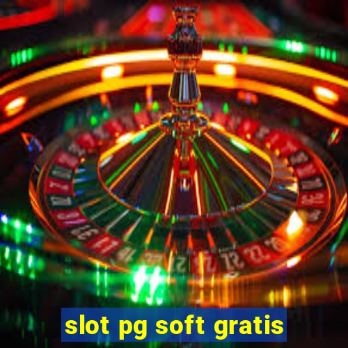 slot pg soft gratis