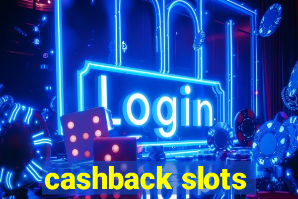 cashback slots