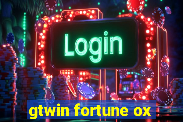 gtwin fortune ox