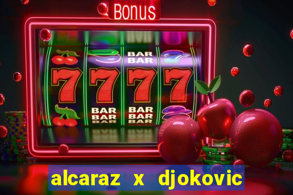 alcaraz x djokovic ao vivo