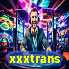 xxxtrans