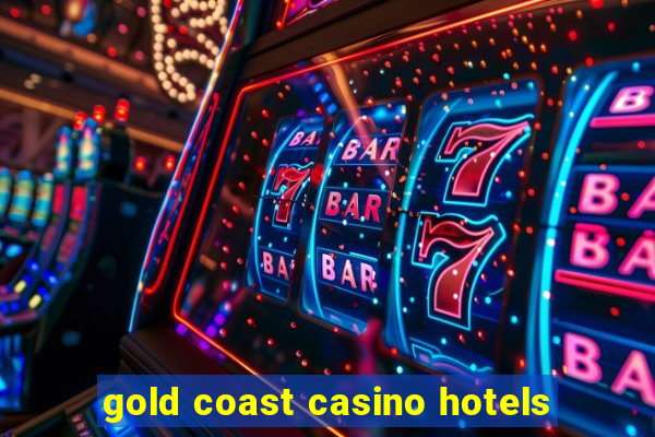 gold coast casino hotels