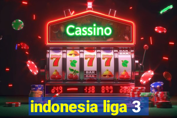 indonesia liga 3