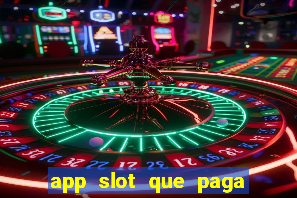 app slot que paga de verdade