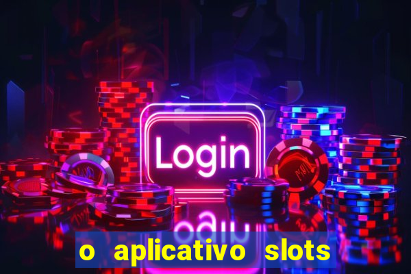 o aplicativo slots for bingo paga mesmo