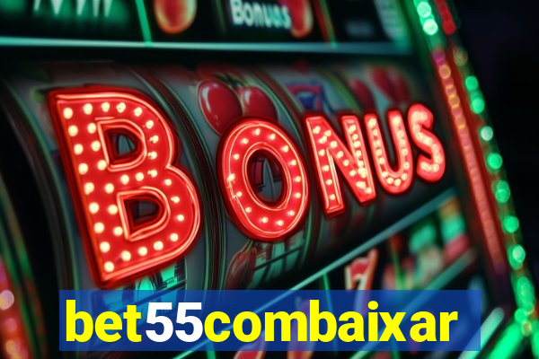 bet55combaixar