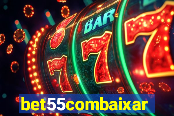 bet55combaixar