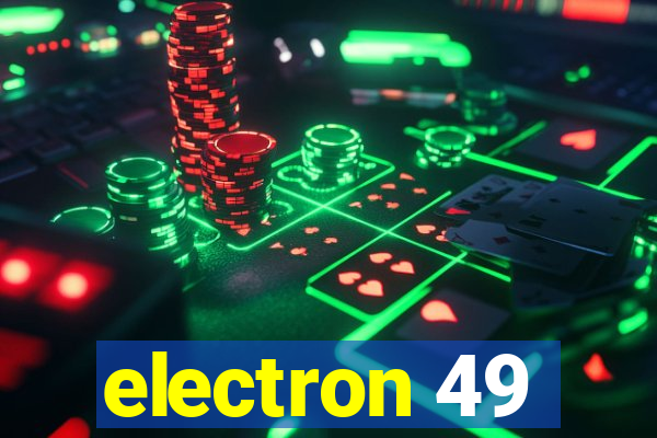 electron 49