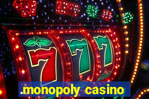 .monopoly casino