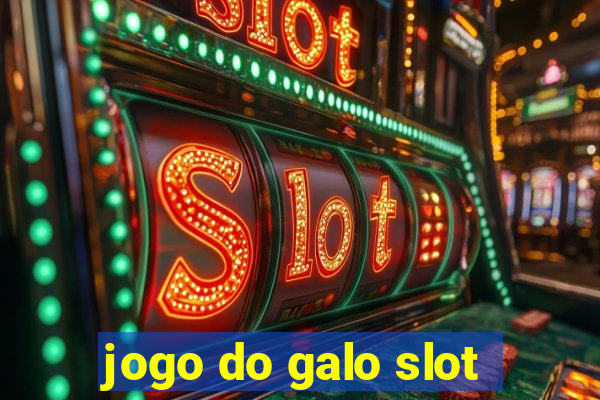 jogo do galo slot