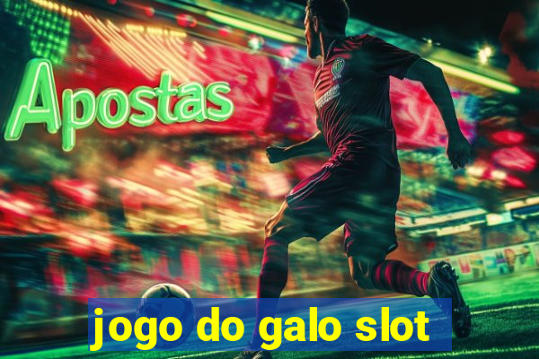 jogo do galo slot