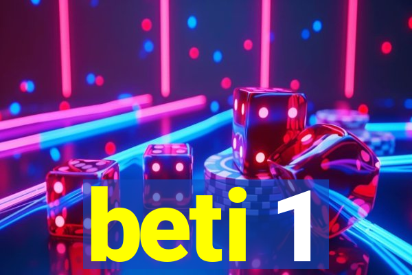 beti 1