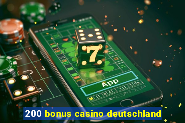 200 bonus casino deutschland