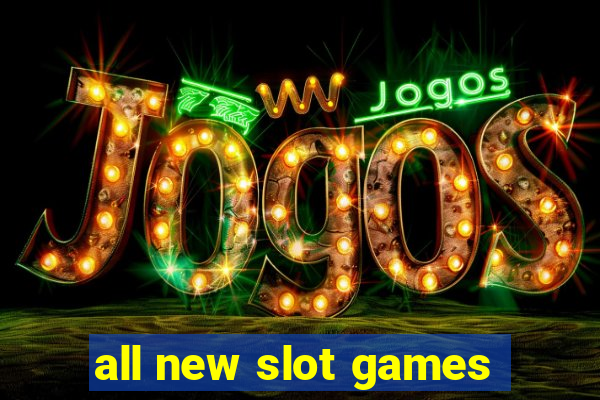 all new slot games