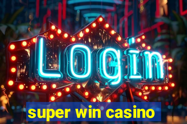 super win casino