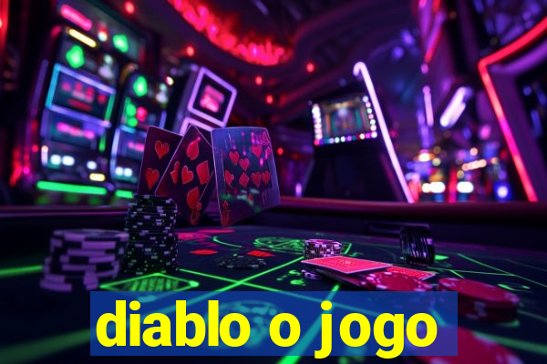 diablo o jogo