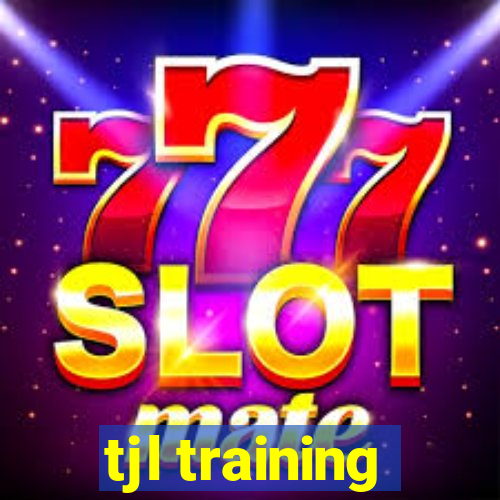 tjl training