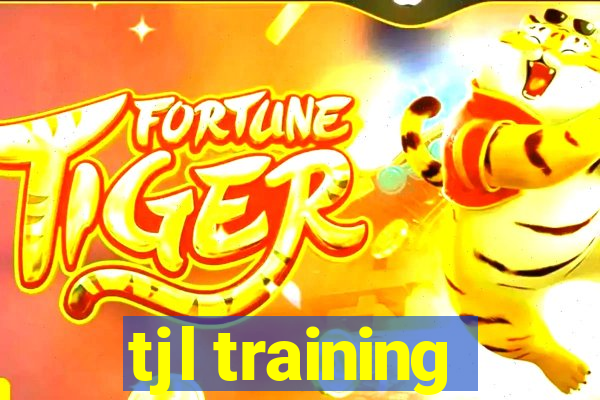 tjl training