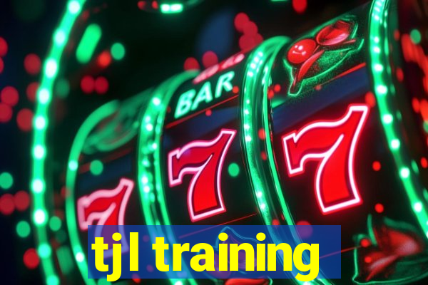 tjl training