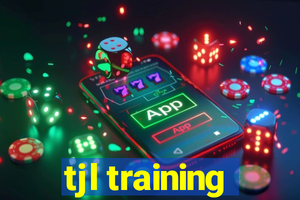 tjl training