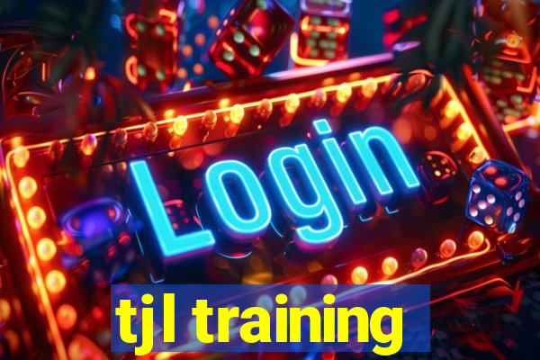 tjl training