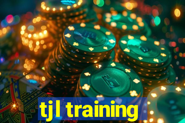 tjl training