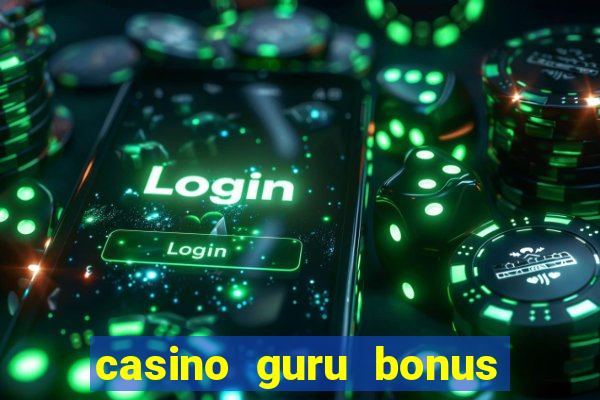 casino guru bonus sem deposito