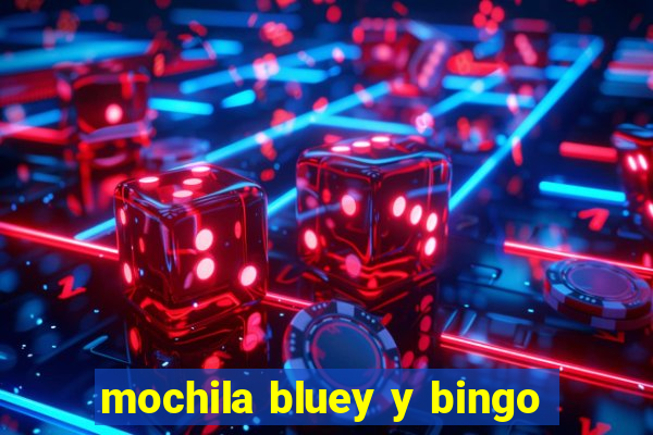 mochila bluey y bingo