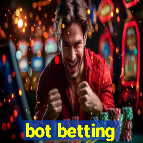 bot betting