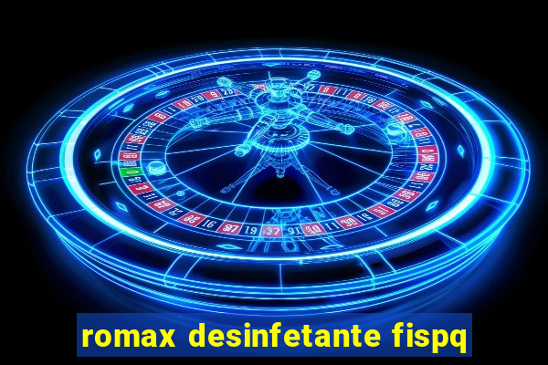 romax desinfetante fispq