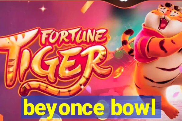 beyonce bowl