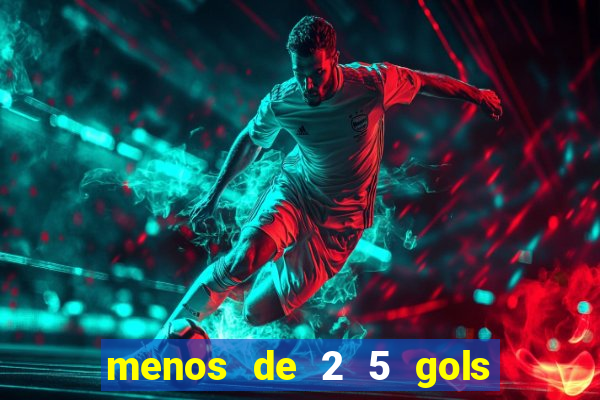 menos de 2 5 gols o que significa