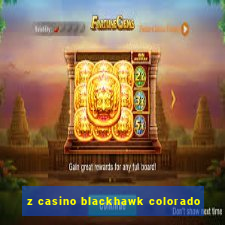 z casino blackhawk colorado