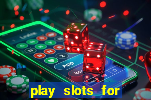 play slots for real cash